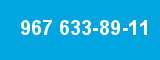 967 633-89-11